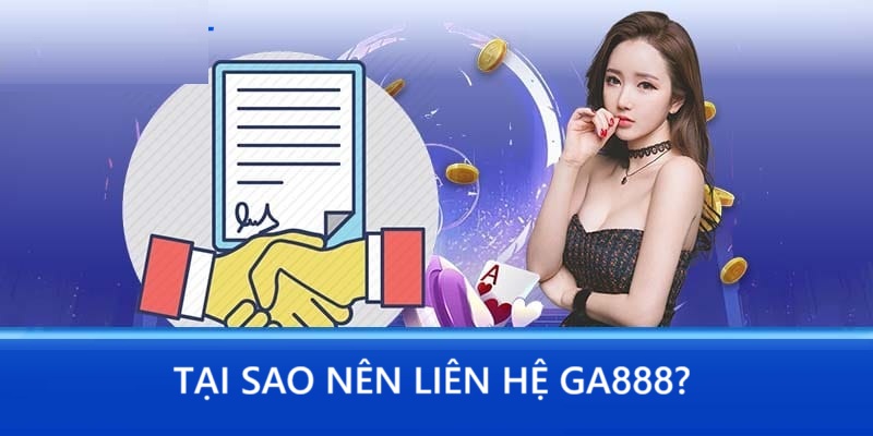 Liên hệ GA888 để được hỗ trợ tức thì